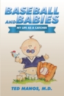 Baseball and Babies : My Life as a Catcher - eBook