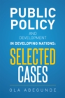 Public Policy and Development in Developing Nations: Selected Cases - eBook