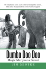 Dumbo Doo Doo : Magic Marijuana Secret - eBook