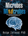 Microbes    Mindcrobes : Human Entanglement with Microbes on a Physical, Mental, Emotional and Quantum Level - eBook