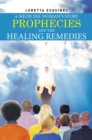 A Medicine Woman's Story, Prophecies and the Healing Remedies - eBook