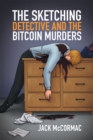 The Sketching Detective and the Bitcoin Murders - eBook