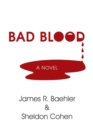 Bad Blood : A Novel - eBook