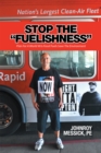 Stop the "Fuelishness" : Plan for a World W/O Fossil Fuels Save the Environment - eBook
