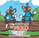 The Adventures of Fred the Fly : And His Homecoming Party - eBook