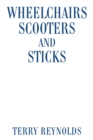 Wheelchairs Scooters and Sticks - eBook