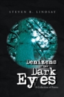 Denizens of the Dark Eyes : A Collection of Poems - eBook