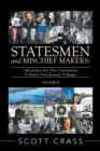 Statesmen and Mischief Makers: Volume Iii : Officeholders and Their Contributions to History from Kennedy to Reagan - eBook