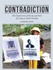 Contradiction : The Controversies of the Joy and Pain of Living in South Carolina - eBook
