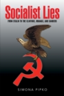 Socialist Lies : From Stalin to the Clintons, Obamas, and Sanders - eBook