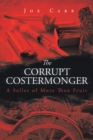 The Corrupt Costermonger : A Seller of More Than Fruit - eBook