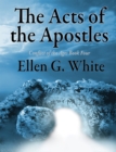 The Acts of the Apostles : Conflict of the Ages Volume Four - eBook