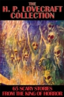 The H. P. Lovecraft Collection : 65 Scary Stories from the King of Horror - eBook