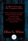 Conflict of the Ages (The Complete Series) : The Story of Patriarchs and Prophets, The Story of Prophets and Kings, The Desire of Ages, The Acts of the Apostles, The Great Controversy Between Christ a - eBook