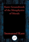 Groundwork for the Metaphysics of Morals : With Linked Table of Contents - eBook