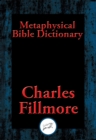 Metaphysical Bible Dictionary : With Linked Table of Contents - eBook