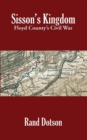 Sisson's Kingdom : Floyd County's Civil War - eBook