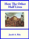 How The Other Half Lives - eBook