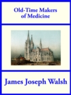 Old-Time Makers of Medicine - eBook
