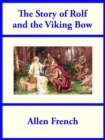 The Story of Rolf and the Viking Bow - eBook