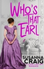 Who's That Earl : An Exciting & Witty Regency Love Story - eBook