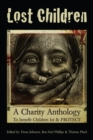 Lost Children: A Charity Anthology to benefit PROTECT and Children 1st - eBook