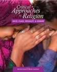 Critical Approaches to Religion : Race, Class, Sexuality, and Gender - Book
