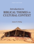 Introduction to Biblical Themes in Cultural Context - Book
