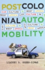 Postcolonial Automobility : Car Culture in West Africa - Book