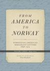 From America to Norway : Norwegian-American Immigrant Letters 1838–1914, Volume III: 1893–1914 - Book