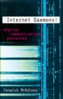 Internet Daemons : Digital Communications Possessed - Book