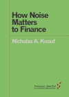 How Noise Matters to Finance - Book