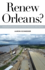 Renew Orleans? : Globalized Development and Worker Resistance after Katrina - Book