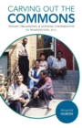 Carving Out the Commons : Tenant Organizing and Housing Cooperatives in Washington, D.C. - Book