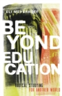 Beyond Education : Radical Studying for Another World - Book