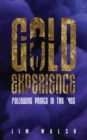 Gold Experience : Following Prince in the ’90s - Book