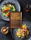 Sweet Nature : A Cook's Guide to Using Honey and Maple Syrup - Book