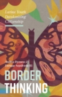 Border Thinking : Latinx Youth Decolonizing Citizenship - Book
