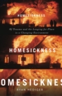 Homesickness : Of Trauma and the Longing for Place in a Changing Environment - Book