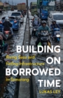 Building on Borrowed Time : Rising Seas and Failing Infrastructure in Semarang - Book