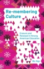 Re-membering Culture : Erasure and Renewal in Hmong American Education - Book