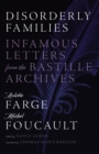 Disorderly Families : Infamous Letters from the Bastille Archives - Book