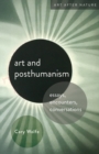 Art and Posthumanism : Essays, Encounters, Conversations - Book