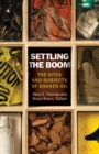 Settling the Boom : The Sites and Subjects of Bakken Oil - Book