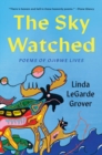 The Sky Watched : Poems of Ojibwe Lives - Book