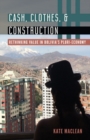 Cash, Clothes, and Construction : Rethinking Value in Bolivia's Pluri-economy - Book