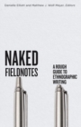 Naked Fieldnotes : A Rough Guide to Ethnographic Writing - Book