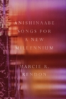 Anishinaabe Songs for a New Millennium - Book