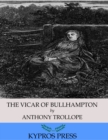 The Vicar of Bullhampton - eBook