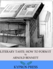 Literary Taste: How to Form It - eBook